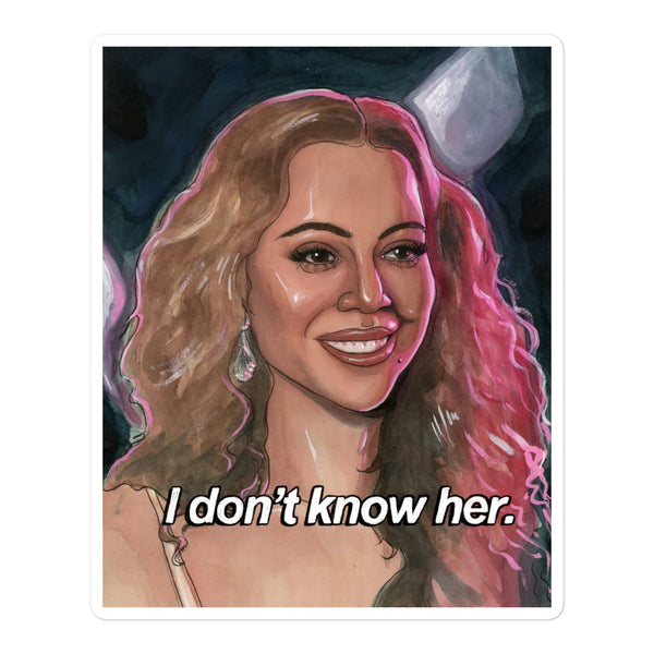 I DON'T KNOW HER - Diecut Stickers